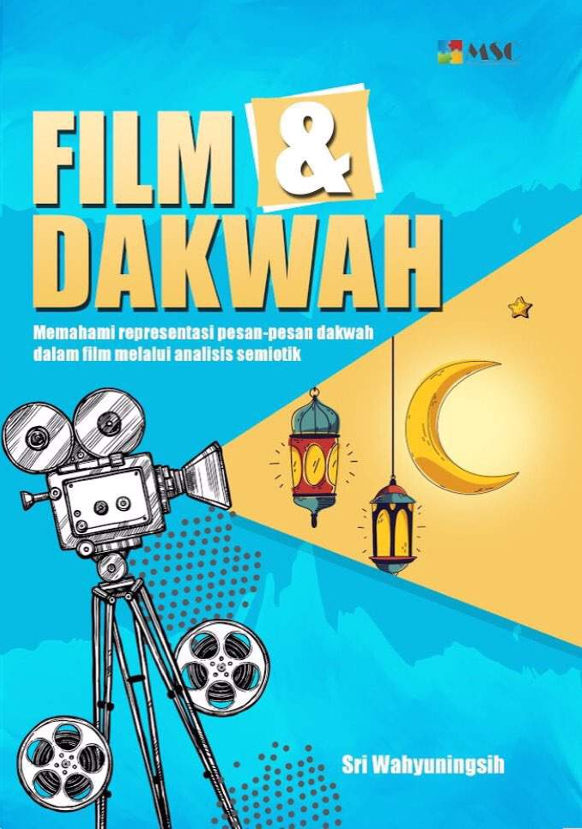 Film dan Dakwah: Memahami Representasi Pesan-pesan Dakwah dalam Film Melalui Analisis Semiotik